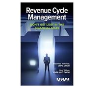 Revenue Cycle Management: Don't Get Lost In The Financial Maze