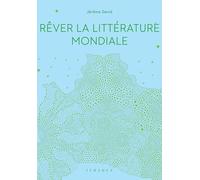 Rêver la littérature mondiale: 06