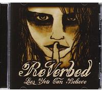 Reverbed - Lies You Can Believe