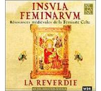 Reverdie - Insula Feminarum: Medieval Echoes Celtic Feminity