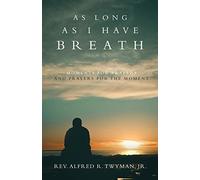 Reverend Alfred R Twyman As Long as I Have Breath (Tascabile)