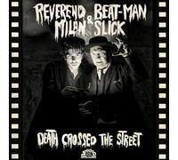 Reverend Beat-Man & Milan Slick - Death Crossed The Street