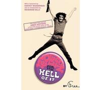 Revolution for the Hell of It: The Book That Earned Abbie Hoffman a Five-Year Prison Term at the Chicago Conspiracy Trial