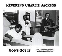 Reverend Charlie Jackson - God's Got It: The Legendary Booker and Jackson Singles