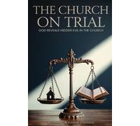 Reverend Eugene Edwards The Church on Trial (Tascabile)