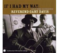 Reverend Gary Davis - If I Had My Way: Early Home Recordings by Reverend Gary Davis (2003-02-25)