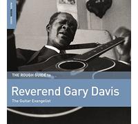 Reverend Gary Davis - The Rough Guide To Reverend Gary Davis: The Guitar Evangelist