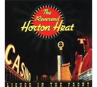Reverend Horton Heat - Liquor in the Front by Reverend Horton Heat (1996-04-02)