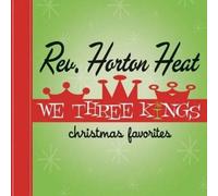 Reverend Horton Heat We Three Kings: Christmas Favorites (CD) Album