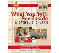 Reverend Michael Keane What You Will See Inside a Catholic Church (Tascabile)