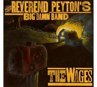 Reverend Peyton's Big Damn Band - Wages