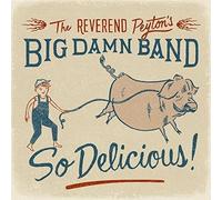 Reverend Peyton's Big - So Delicious