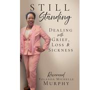Reverend Yolanda Michelle Murphy Still Standing (Tascabile)