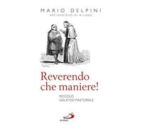 Reverendo che maniere! Piccolo galateo pastorale