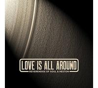 Reverendos of Soul & Heston - Love Is All Around