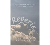 Reverie: A Collection of Poems, Prose, and Stories