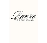 Reverie Daily Journal: A guided space for presence, intention & daily reflection