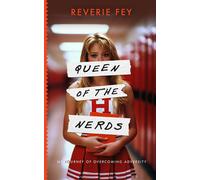 Reverie Fey Queen of the Nerds, My Journey of Overcoming Adversity (Tascabile)
