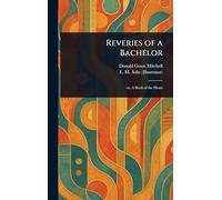 Reveries of a Bachelor