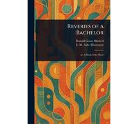 Reveries of a Bachelor
