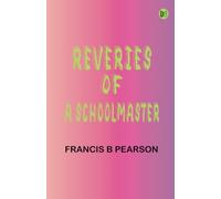 Reveries of a Schoolmaster