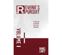 Reverie's Pursuit: A collection of writings, poetry, and ponderings