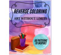 Reverse Coloring Art Without limits