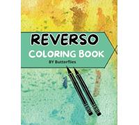 REVERSE Coloring Book: Beautiful and vibrant color ,colors-add your personal touch when you draw the lines. Make your drawings wiht lines.