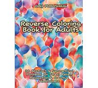 Reverse Coloring Book for Adults: 36 Abstract & Symmetrical Patterns for Stress Relief, Relaxation & Creative Mindfulness: Add Your Own Lines & ... Pages, Art Activity Book That Sparks Calm