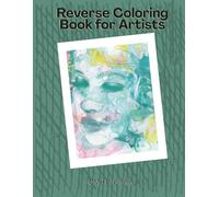 Reverse Coloring Book for Artists: 46 Pastel Watercolor Designs to Inspire Creativity and Imaginative Drawing