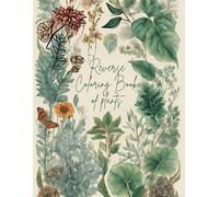 Reverse Coloring Book of Plants - A Relaxing Art Journey with Watercolor-Inspired Botanical Designs 8.5" X 11" Inches: Reverse Coloring for Adults - ... for Creativity and Stress Relief