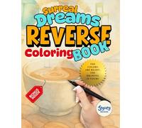 Reverse Coloring Book Surrealism Dreams:: Dreamlike Watercolor Art for Mindfulness and Creative Escape. Inspiring backgrounds for doodling and ... single-sided pages, plus 3 bonus pages.