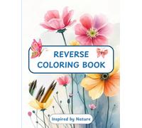 Reverse Coloring Book: The Book Has the Colors, You Draw the Lines - Adults and All Ages