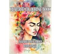 Reverse Colouring Book: Inspired by Famous Paintings