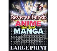 Reverse Harem Anime & Manga Word Search: Hidden Words in Thrilling Puzzles: 1000 Hidden Words Across 50 Themed Puzzles for Fans of Reverse Harem, Anime, and Manga