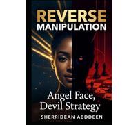 Reverse Manipulation: Angel Face, Devil Strategy