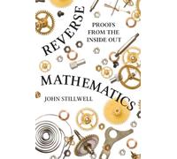 John Stillwell Reverse Mathematics (Tascabile)