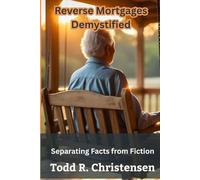 Reverse Mortgages Demystified: Separating Facts from Fiction