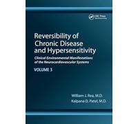 Reversibility of Chronic Disease and Hypersensitivity, Volume 3: Clinical Environmental Manifestations of the Neurocardiovascular Systems