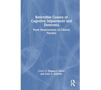 Reversible Causes of Cognitive Impairment and Dementia: From Neuroscience to Clinical Practice