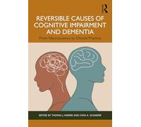 Reversible Causes of Cognitive Impairment and Dementia: From Neuroscience to Clinical Practice