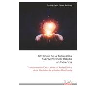 Reversión de la Taquicardia Supraventricular Basada en Evidencia: Transformando Cada Latido: el Poder Clínico de la Maniobra de Valsalva Modificada