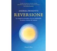 Reversione. La scoperta scientifica che sta cambiando la nostra visione del tumore