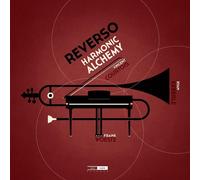Reverso Harmonic Alchemy - Frank Woeste / Vincent Courtois / Ry... (Audio Cd)