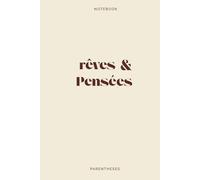 Rêves et Pensées, le Notebook: carnet design et élégant / NoteBook journaling /190 pages / carnet de notes esthétique / journal intime/couverture rigide /15x23cm