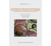 Revestimientos de trencadís con vidrio veneciano de pan de oro en las arquitecturas del Modernismo : comportamiento y reconocimiento de las anomalías: 437