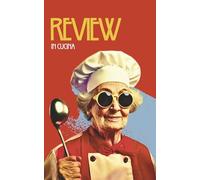 Review in Cucina: Il libro guestbook per raccogliere recensioni ai tuoi piatti, voti alle creazioni culinarie, commenti divertenti da condividere. Regalo per appassionati di cucina.