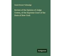 Review of the Opinion of Judge Cowen, of the Supreme Court of the State of New-York