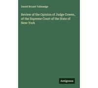 Review of the Opinion of Judge Cowen, of the Supreme Court of the State of New-York