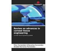 Review on advances in corneal tissue engineering: Corneal Tissue Engineering Update